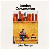 London Conversations - John Martyn
