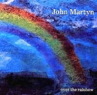 Over The Rainbow - John Martyn